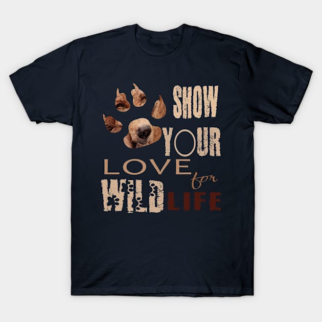 Show your love for wildlife T-Shirt by TeeText